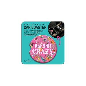 
            
                Load image into Gallery viewer, Car Coaster Bat Shit Crazy
            
        