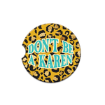 Car Coaster Don't Be a Karen