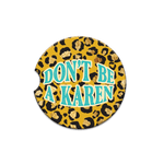 Car Coaster - Don't be a Karen